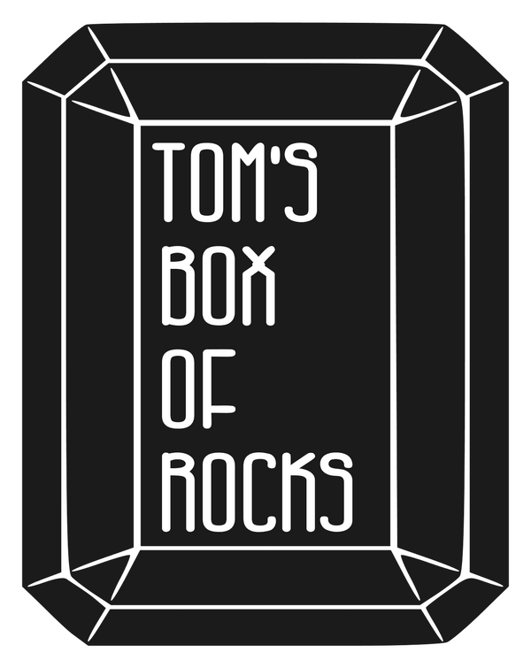 Tom's Box of Rocks
